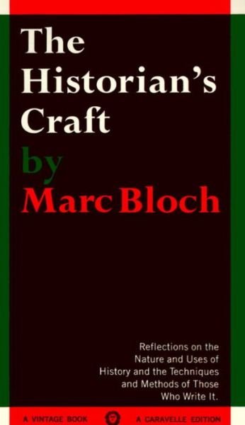 Cover for Marc Bloch · The Historian's Craft: Reflections on the Nature and Uses of History and the Techniques and Methods of Those Who Write It. (Pocketbok) (1964)