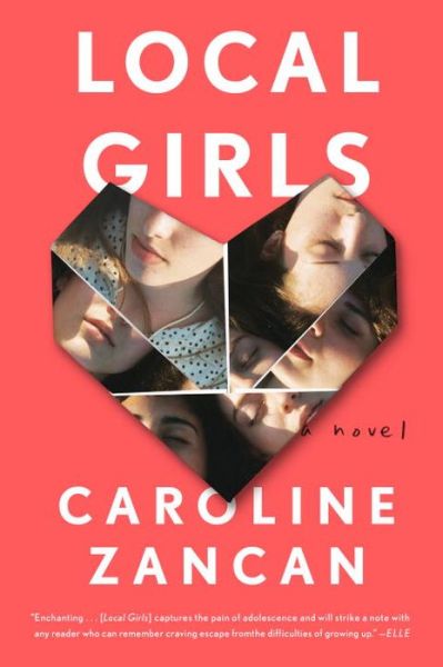 Cover for Caroline Zancan · Local Girls: A Novel (Paperback Book) (2016)