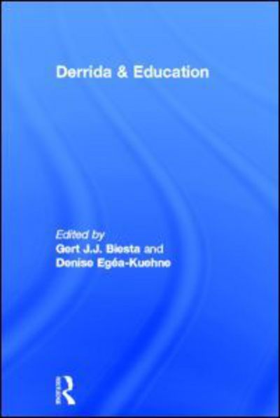 Cover for Gert J J Biesta · Derrida &amp; Education - Routledge International Studies in the Philosophy of Education (Pocketbok) (2011)