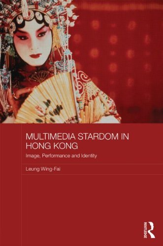 Cover for Leung Wing-Fai · Multimedia Stardom in Hong Kong: Image, Performance and Identity - Media, Culture and Social Change in Asia (Hardcover Book) (2014)
