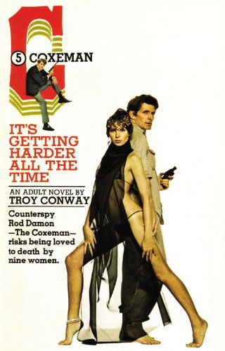 Cover for Troy Conway · Coxeman #05: IT'S GETTING HARDER ALL THE TIME (Paperback Book) (2008)
