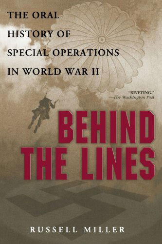 Behind the Lines: the Oral History of Special Operations in World War II - Russell Miller - Books - NAL Trade - 9780451211125 - February 3, 2004