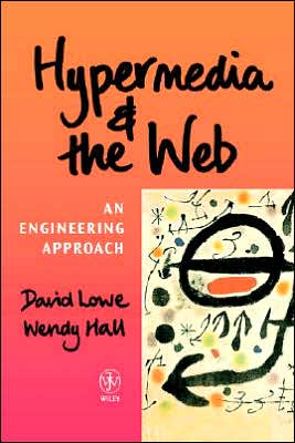 Cover for Lowe, David (University of Technology, Sydney) · Hypermedia and the Web: An Engineering Approach - Worldwide Series in Computer Science (Paperback Book) (1998)