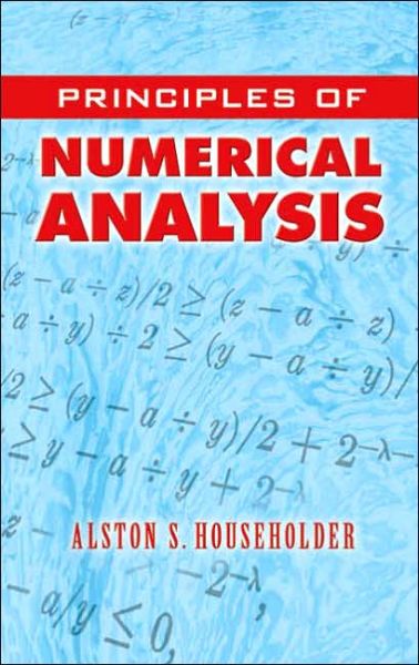 Cover for Alston Scott Householder · Principles of Numerical Analysis - Dover Books on Mathematics (Paperback Book) (2006)