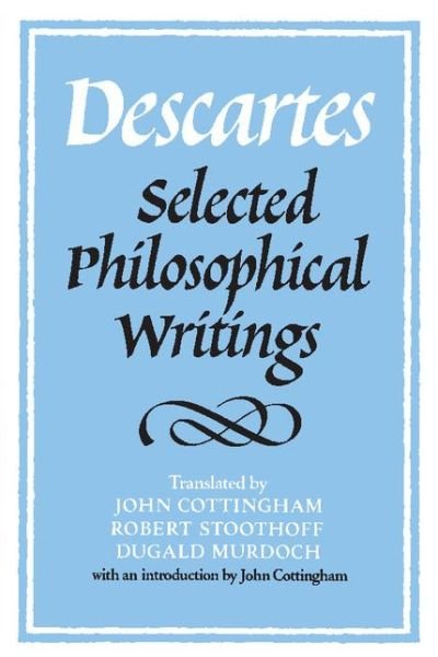Cover for Rene Descartes · Descartes: Selected Philosophical Writings (Paperback Bog) (1988)