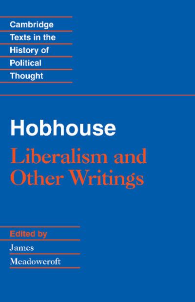 Cover for L. T. Hobhouse · Hobhouse: Liberalism and Other Writings - Cambridge Texts in the History of Political Thought (Hardcover Book) (1994)
