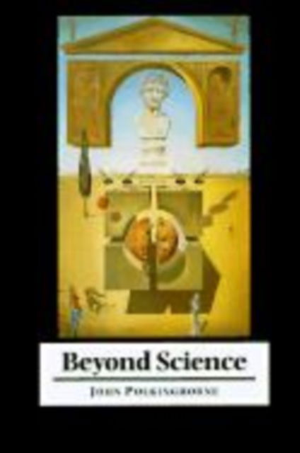 Cover for John Polkinghorne · Beyond Science: The Wider Human Context (Hardcover Book) (1996)