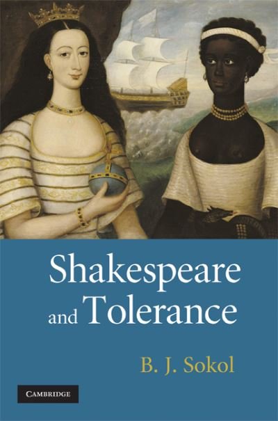 Cover for Sokol, B. J. (Goldsmiths, University of London) · Shakespeare and Tolerance (Hardcover Book) (2008)