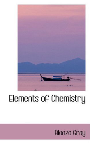 Cover for Alonzo Gray · Elements of Chemistry (Paperback Book) (2008)