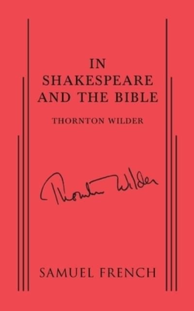 Cover for Thornton Wilder · In Shakespeare and the Bible (Pocketbok) (2014)