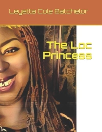 Cover for Leyetta Cole Batchelor · The Loc Princess (Paperback Bog) (2019)
