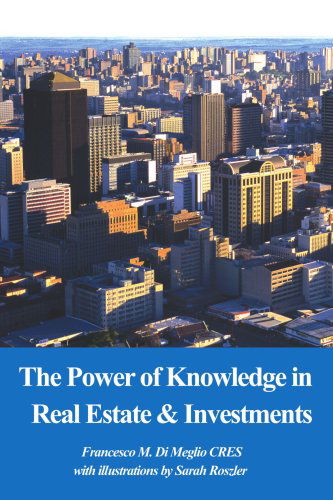 Francesco Di Meglio · The Power of Knowledge in Real Estate & Investments (Paperback Book) (2002)