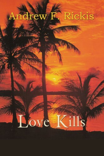 Andrew Rickis · Love Kills (Pocketbok) (2007)