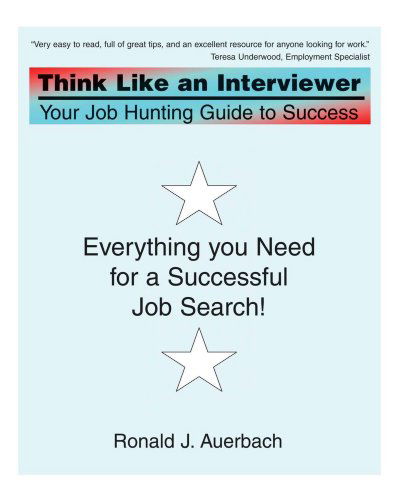 Cover for Ronald Auerbach · Think Like an Interviewer: Your Job Hunting Guide to Success (Paperback Book) (2008)