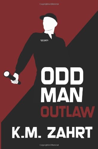 Cover for K M Zahrt · Odd Man Outlaw (Paperback Book) (2014)