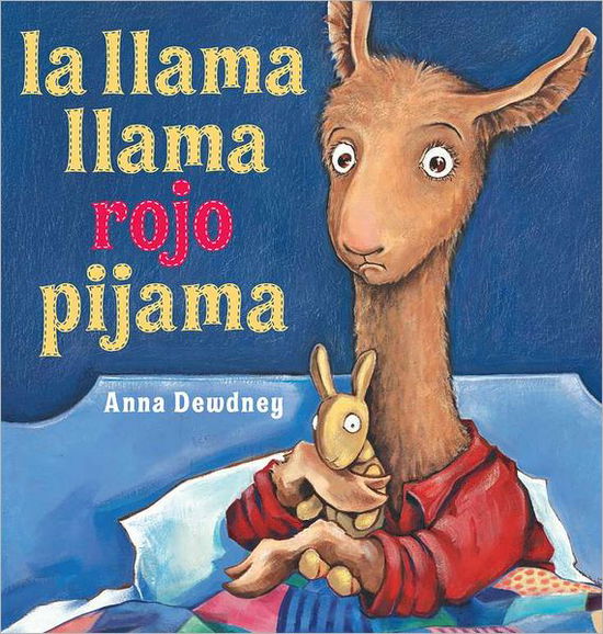 Cover for Anna Dewdney · La Llama Llama Rojo Pijama - Llama Llama (Inbunden Bok) [Spanish edition] (2011)