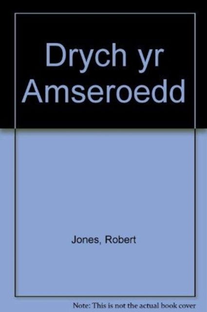 Drych yr Amseroedd - Robert Jones - Livres - University of Wales Press - 9780708302125 - 1958