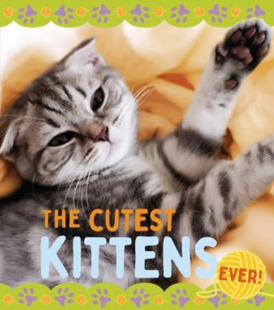 Cover for Nancy Dickmann · The Cutest Kittens (Hardcover Book) (2022)