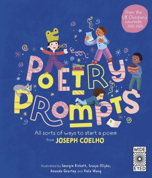 Poetry Prompts: All Sorts of Ways to Start a Poem from Joseph Coelho - Joseph Coelho - Books - Quarto Publishing PLC - 9780711285125 - October 17, 2023