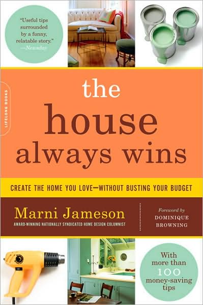 Cover for Marni Jameson · The House Always Wins: Create the Home You Love - Without Busting Your Budget (Paperback Book) (2009)