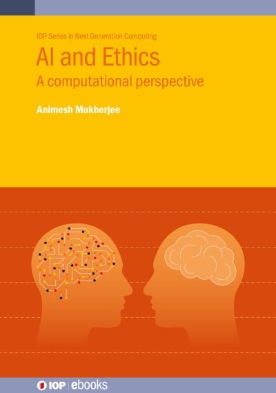 Cover for Animesh Mukherjee · AI and Ethics (Book) (2023)