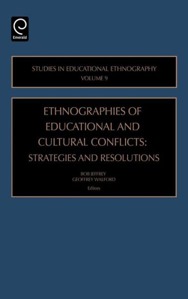 Cover for Bob Jeffrey · Ethnographies of Education and Cultural Conflicts: Strategies and Resolutions - Studies in Educational Ethnography (Hardcover Book) (2004)