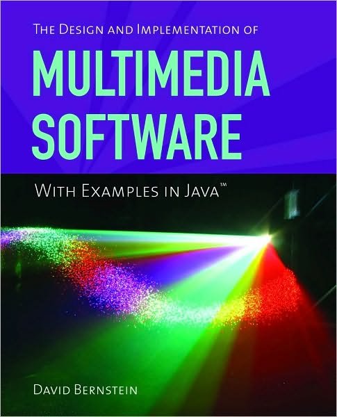 Cover for David Bernstein · The Design and Implementation of Multimedia Software with Examples in Java (Paperback Book) (2010)