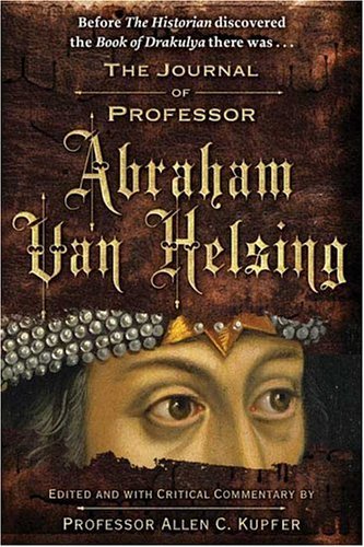 Cover for Allen C. Kupfer · The Journal of Professor Abraham Van Helsing (Pocketbok) [First edition] (2005)
