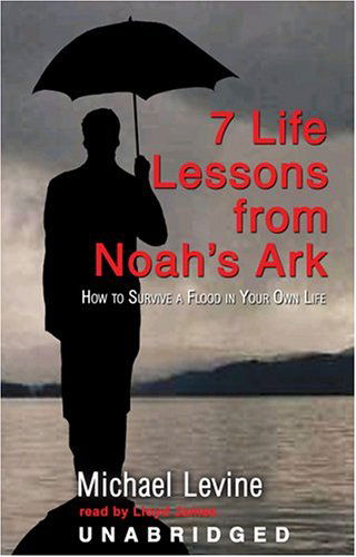 Cover for Lloyd James · 7 Lessons from Noah's Ark: How to Survive a Flood in Your Own Life Library Edition (Audiobook (CD)) [Mp3 Una edition] (2004)