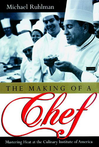 Cover for Michael Ruhlman · The Making of a Chef: Mastering Heat at the Culinary Institute (Hörbok (CD)) [Unabridged edition] (1998)