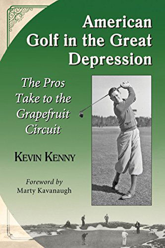 Cover for Kevin Kenny · American Golf in the Great Depression: The Pros Take to the Grapefruit Circuit (Paperback Book) (2014)