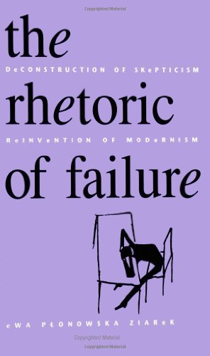 Cover for Ewa Ponowska Ziarek · The Rhetoric of Failure: Deconstruction of Skepticism, Reinvention of Modernism (Suny Series, the Margins of Literature) (Paperback Book) (1995)