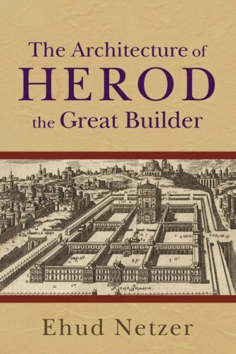 Cover for Ehud Netzer · Architecture of Herod, the Great Builder (Paperback Bog) (2008)