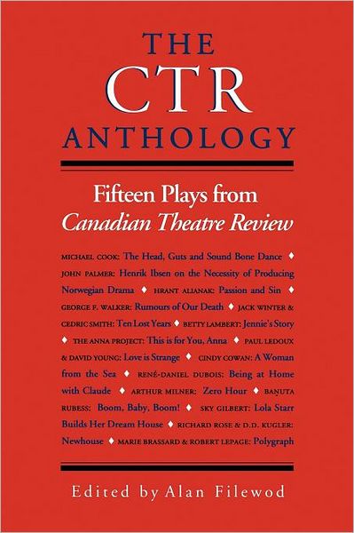 Alan Filewood · The CTR Anthology: Fifteen Plays from Canadian Theatre Review - Heritage (Paperback Book) (1991)