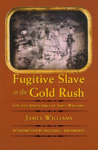 Cover for James Williams · Fugitive Slave in the Gold Rush: Life and Adventures of James Williams (Taschenbuch) [First edition] (2001)