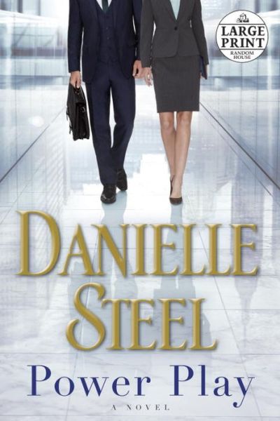 Cover for Danielle Steel · Power Play: a Novel (Random House Large Print) (Paperback Book) [Lrg edition] (2014)