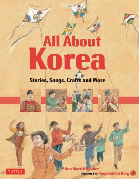 Cover for Ann Martin Bowler · All About Korea: Stories, Songs, Crafts and More (Hardcover Book) (2011)