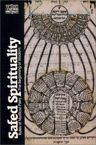 Cover for Louis Jacobs · Safed Spirituality: Rules of Mystical Piety, the Beginning of Wisdom - Classics of Western Spirituality Series (Paperback Book) [New edition] (1984)