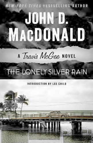 Cover for John D. Macdonald · The Lonely Silver Rain: a Travis Mcgee Novel (Paperback Book) (2013)