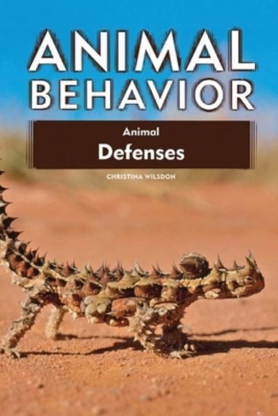 Cover for Wilsdon Christina · Animal Behavior Animal Defense (Paperback Book) (2009)