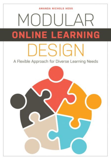 Cover for Amanda Nichols Hess · Modular Online Learning Design: A Flexible Approach for Diverse Learning Needs (Paperback Bog) (2020)