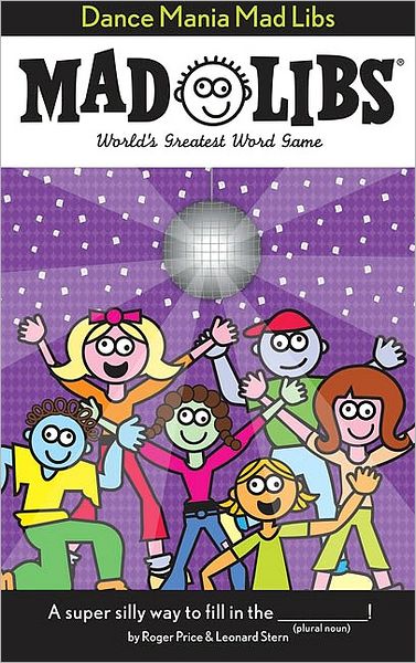 Dance Mania Mad Libs - Mad Libs - Roger Price - Books - Penguin Putnam Inc - 9780843137125 - July 9, 2009
