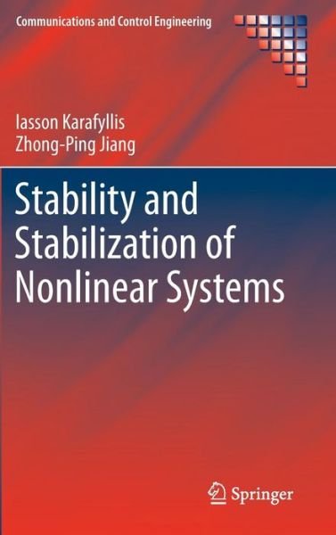 Cover for Iasson Karafyllis · Stability and Stabilization of Nonlinear Systems - Communications and Control Engineering (Inbunden Bok) [2011 edition] (2011)