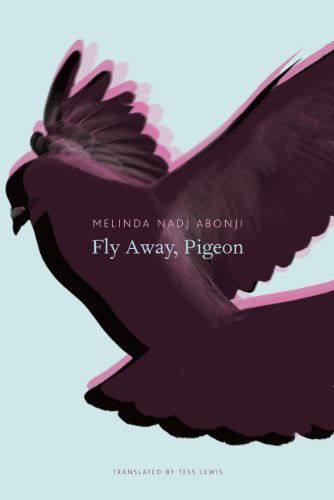 Cover for Melinda Nadj Abonji · Fly Away, Pigeon (Hardcover Book) (2014)