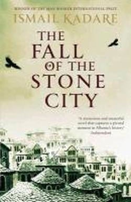 Cover for Ismail Kadare · The Fall of the Stone City (Paperback Book) [Main edition] (2013)