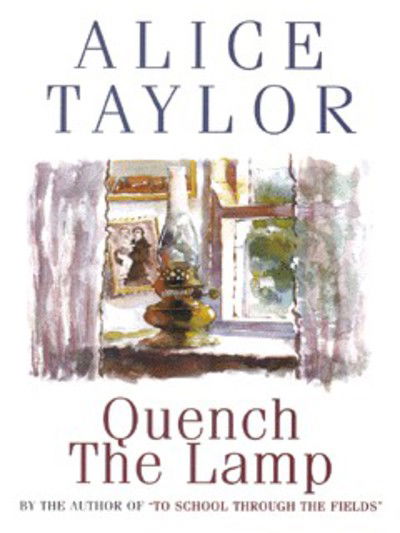 Quench the Lamp - Alice Taylor - Książki - O'Brien Press Ltd - 9780863221125 - 14 kwietnia 1999