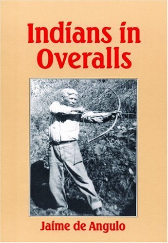 Cover for Jaime De Angulo · Indians in Overalls (Paperback Bog) (1990)