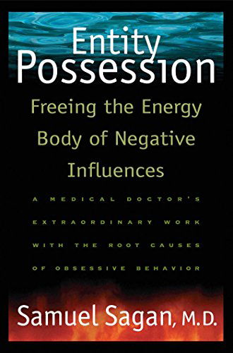 Entity Possession: Freeing the Energy Body of Negative Influences - Samuel Sagan - Books - Destiny Books - 9780892816125 - August 1, 1997