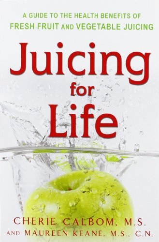 Cover for Maureen Keane · Juicing for Life: A Guide to the Benefits of Fresh Fruit and Vegetable Juicing (Paperback Book) (1991)