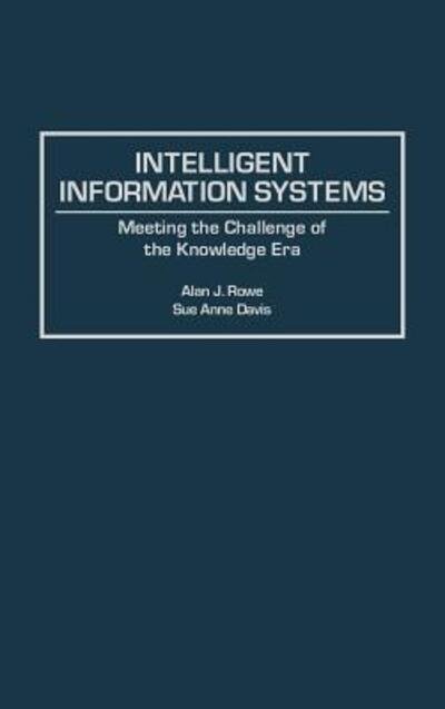 Cover for Sue A. Davis · Intelligent Information Systems: Meeting the Challenge of the Knowledge Era (Hardcover bog) (1996)